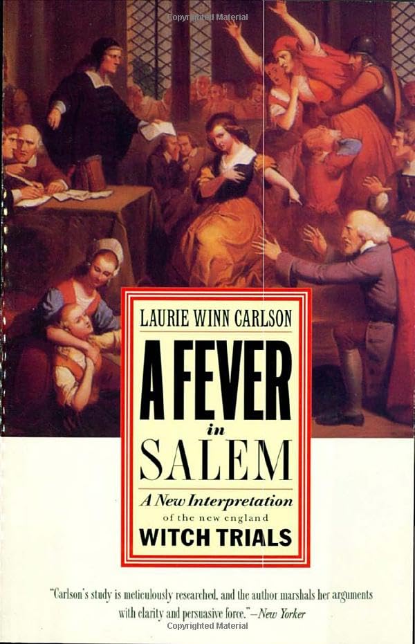 A Fever in Salem: A New Interpretation of the New England Witch Trials by Laurie Winn Carlson — book cover