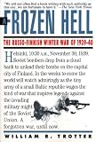 A Frozen Hell: The Russo-Finnish Winter War of 1939-1940 by William R. Trotter — book cover