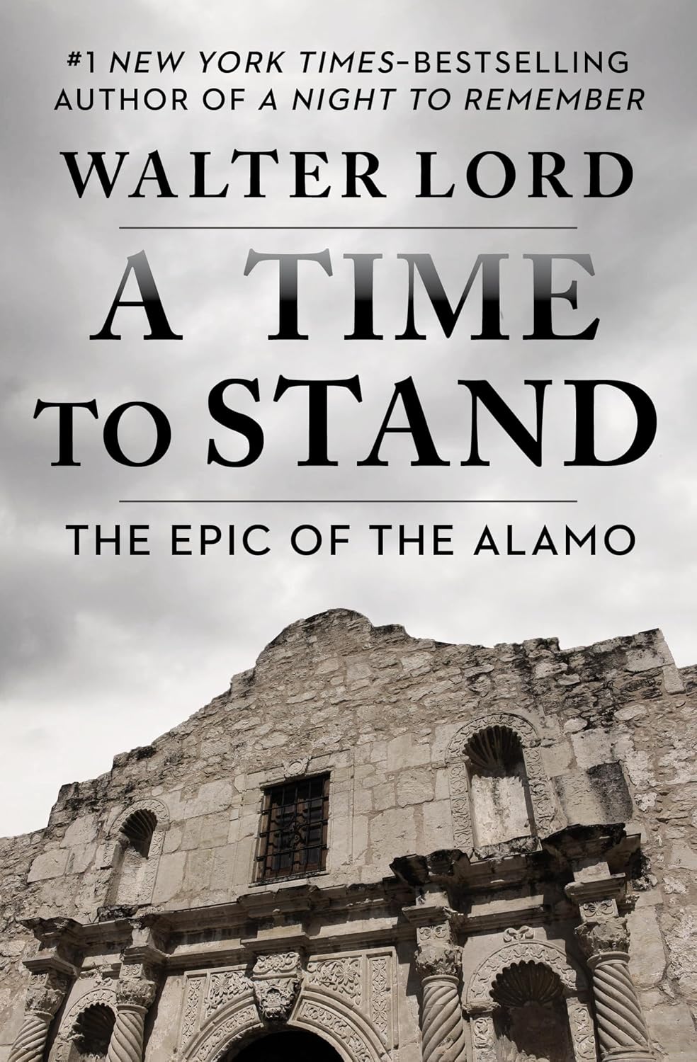 A Time to Stand: The Epic of the Alamo by Walter Lord — book cover