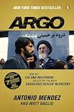 Argo: How the CIA and Hollywood Pulled Off the Most Audacious Rescue in History by Antonio Mendez — book cover