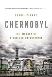Chernobyl: The History of a Nuclear Catastrophe by Serhii Plokhy — book cover