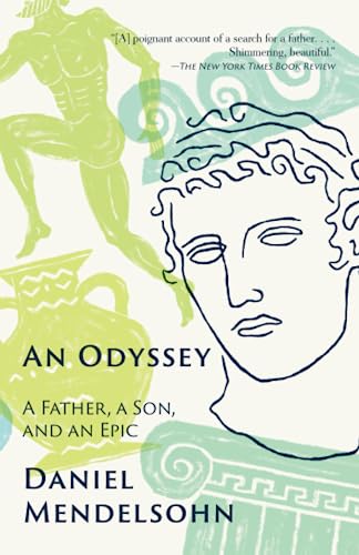 An Odyssey by Daniel Mendelsohn — modern Odyssey scholarship and memoir