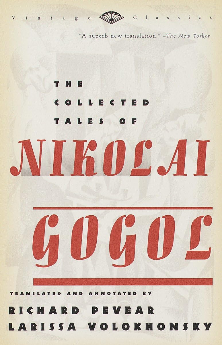 Best Gogol stories translation - Pevear and Volokhonsky Collected Tales