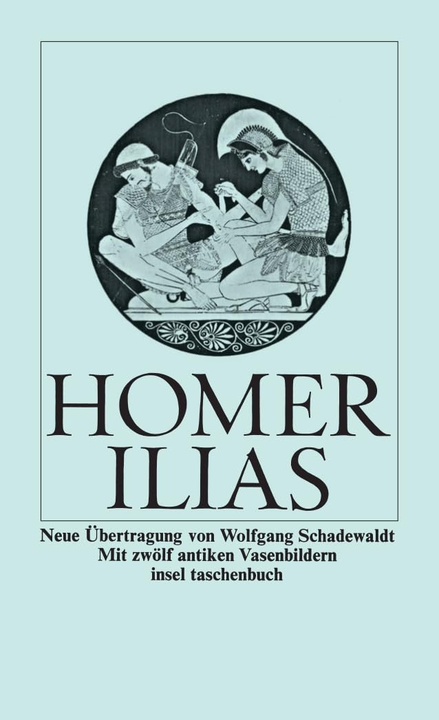 Ilias, Übersetzung Wolfgang Schadewaldt, Insel Verlag
