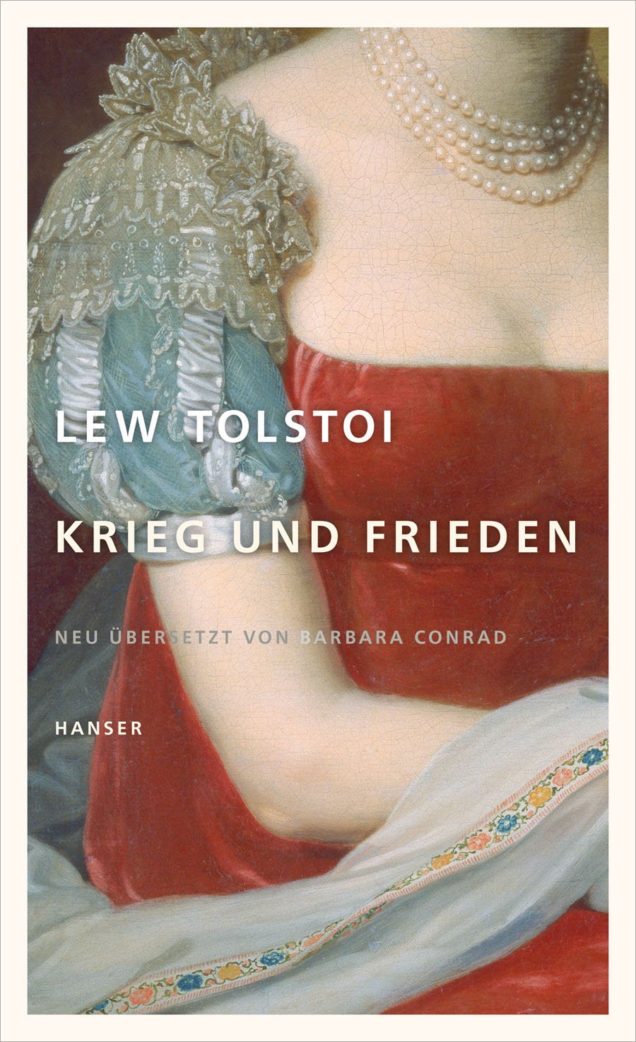 Beste Übersetzung Krieg und Frieden Deutsch - Barbara Conrad Hanser