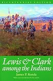 Lewis and Clark among the Indians by James P. Ronda — book cover
