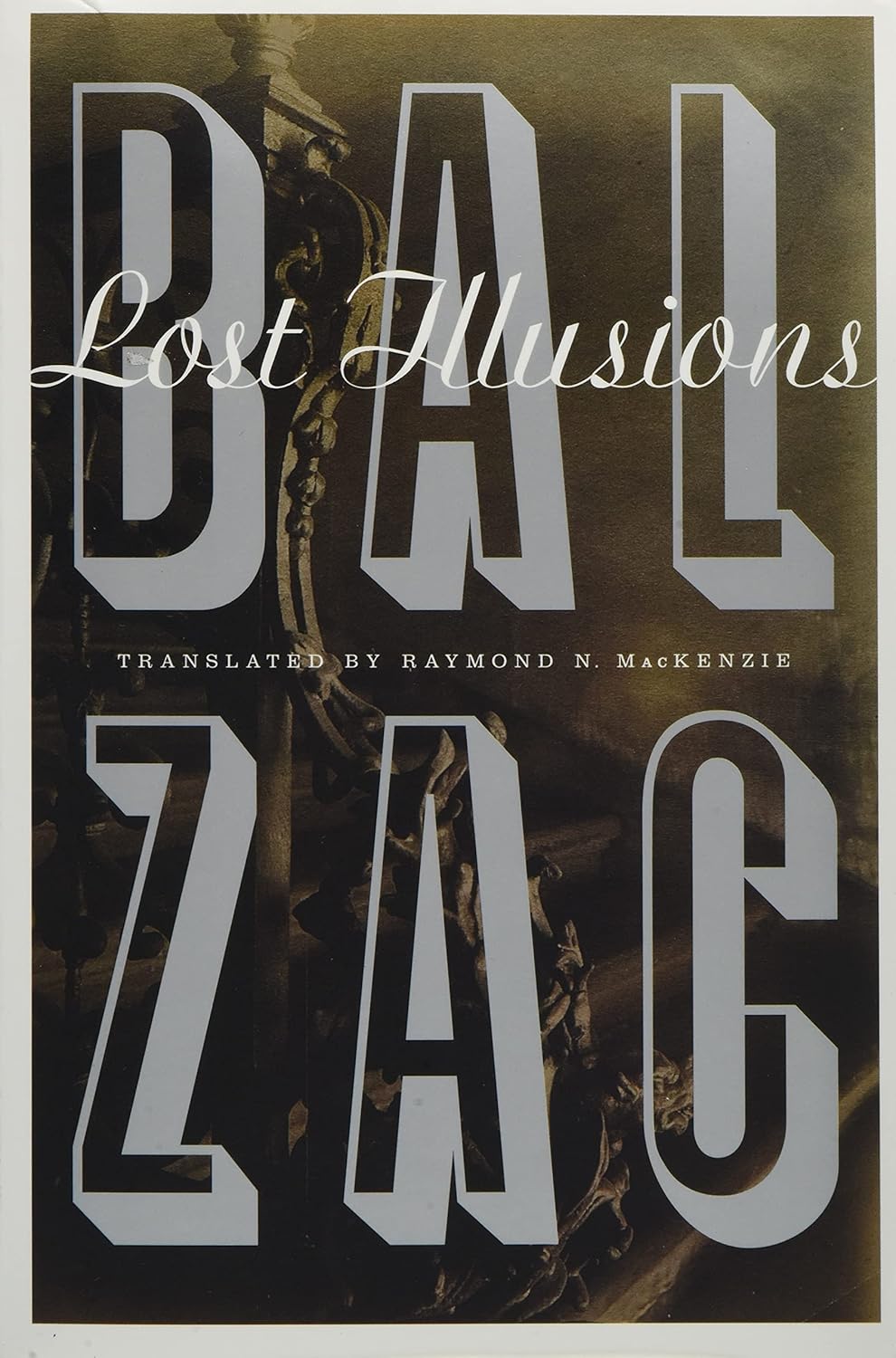Lost Illusions - Raymond MacKenzie translation University of Minnesota Press