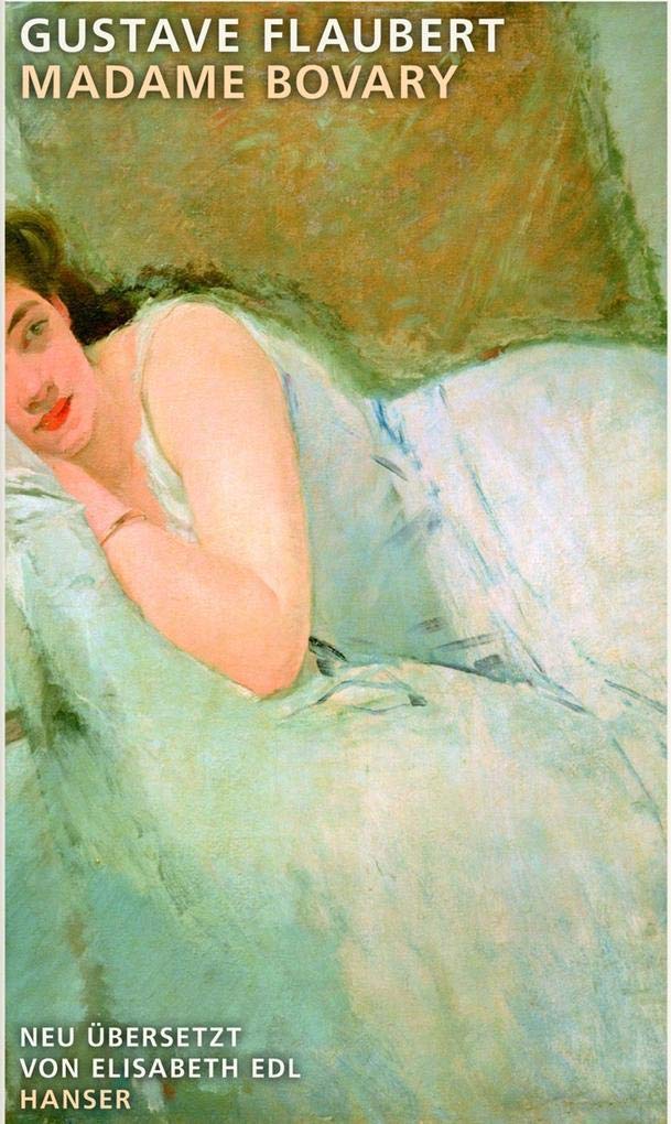Beste Übersetzung Madame Bovary Deutsch - Elisabeth Edl Hanser
