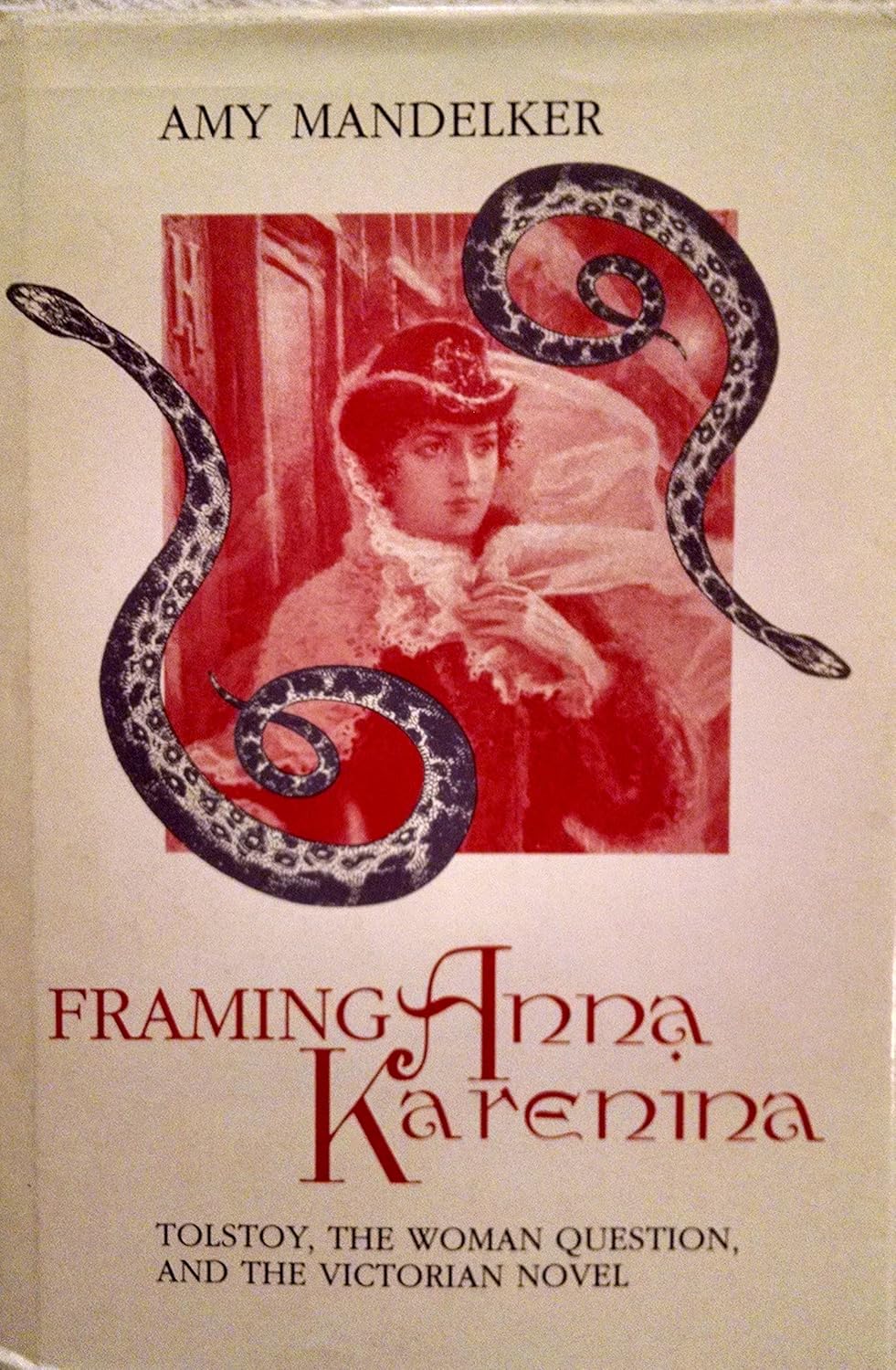 Framing Anna Karenina - Amy Mandelker