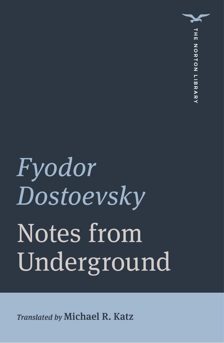 Notes from Underground - Michael R. Katz translation Norton Library