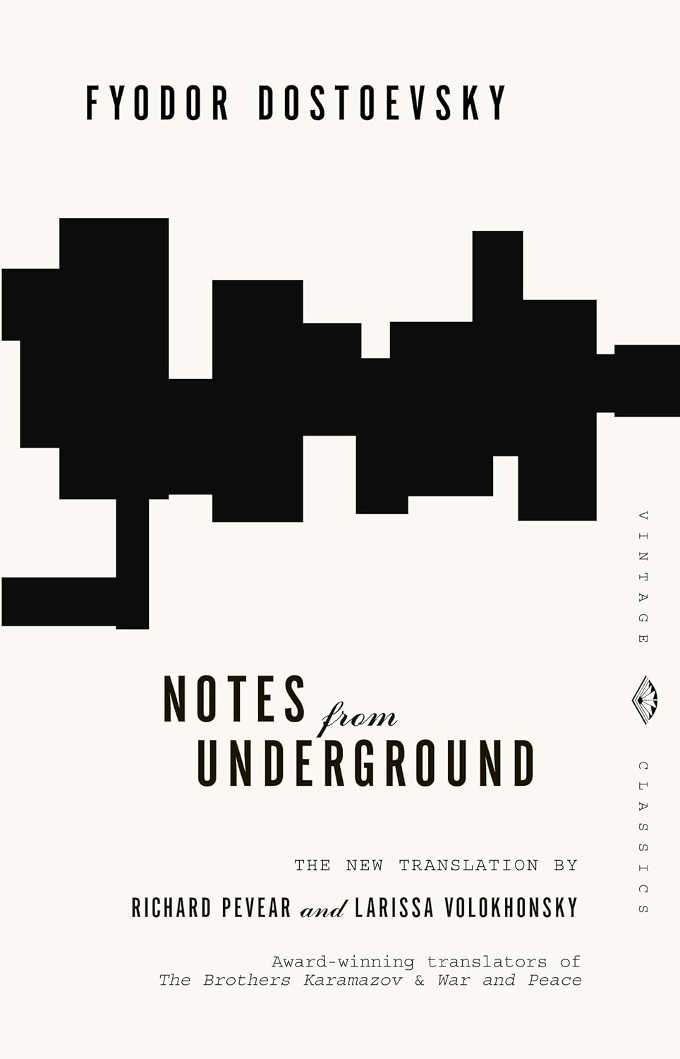 Notes from Underground - Pevear Volokhonsky translation Vintage Classics