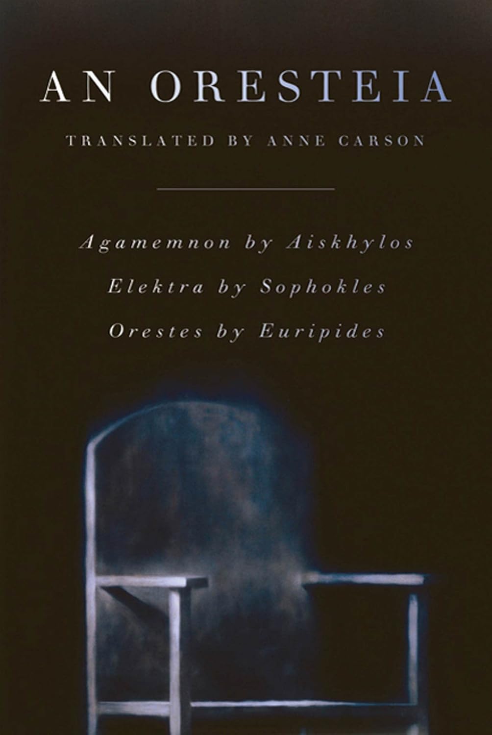 Anne Carson An Oresteia translation - Faber and Faber