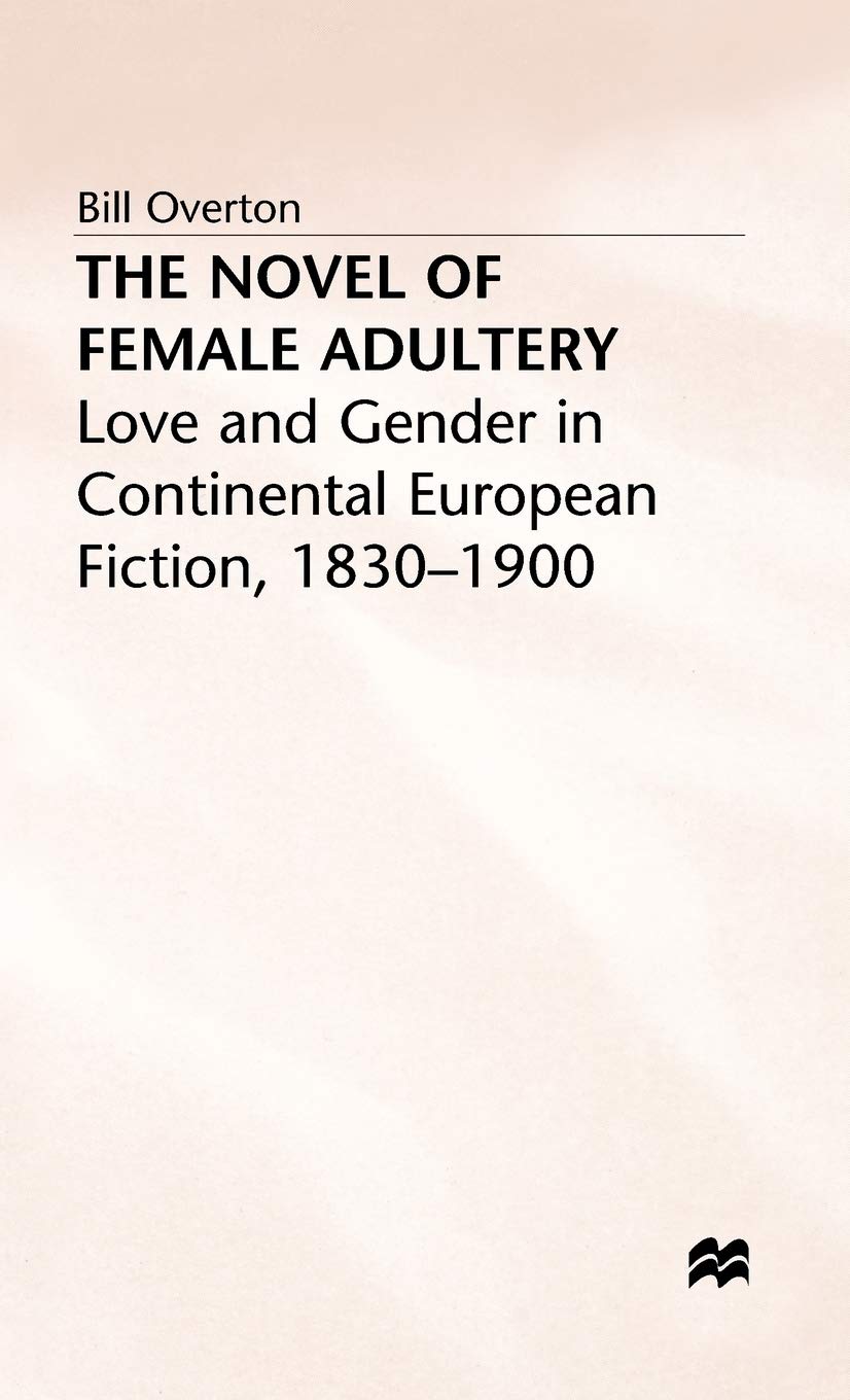 The Novel of Female Adultery - Bill Overton