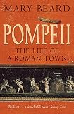 Pompeii: The Life of a Roman Town by Mary Beard — book cover