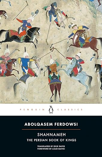 Shahnameh: The Persian Book of Kings - Dick Davis translation Penguin Classics
