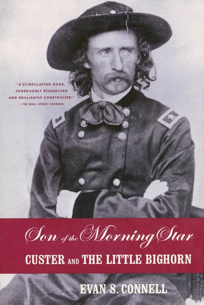 Son of the Morning Star: Custer and the Little Bighorn by Evan S. Connell — book cover
