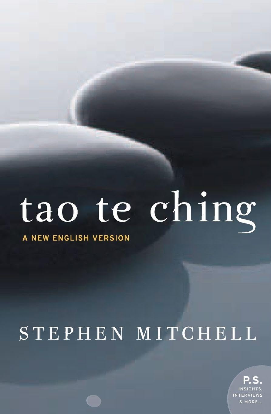 Tao Te Ching - Stephen Mitchell translation Harper Perennial