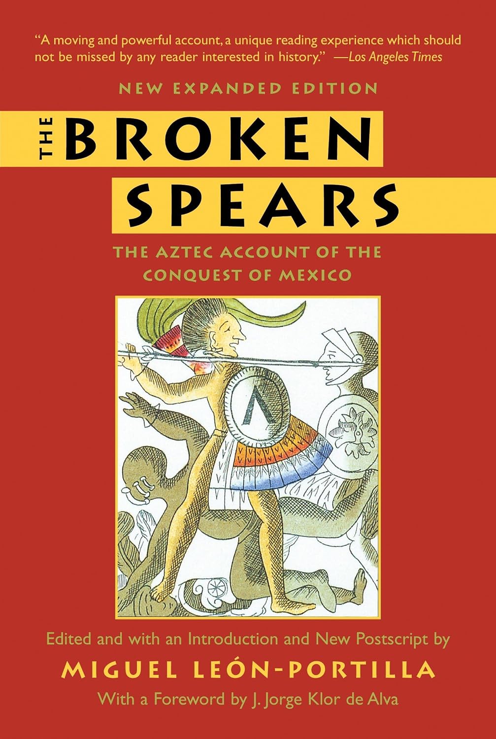 The Broken Spears: The Aztec Account of the Conquest of Mexico by Miguel León-Portilla — book cover