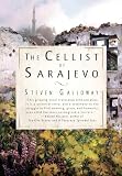 The Cellist of Sarajevo by Steven Galloway — book cover