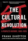 The Cultural Revolution: A People's History, 1962-1976 by Frank Dikötter — book cover