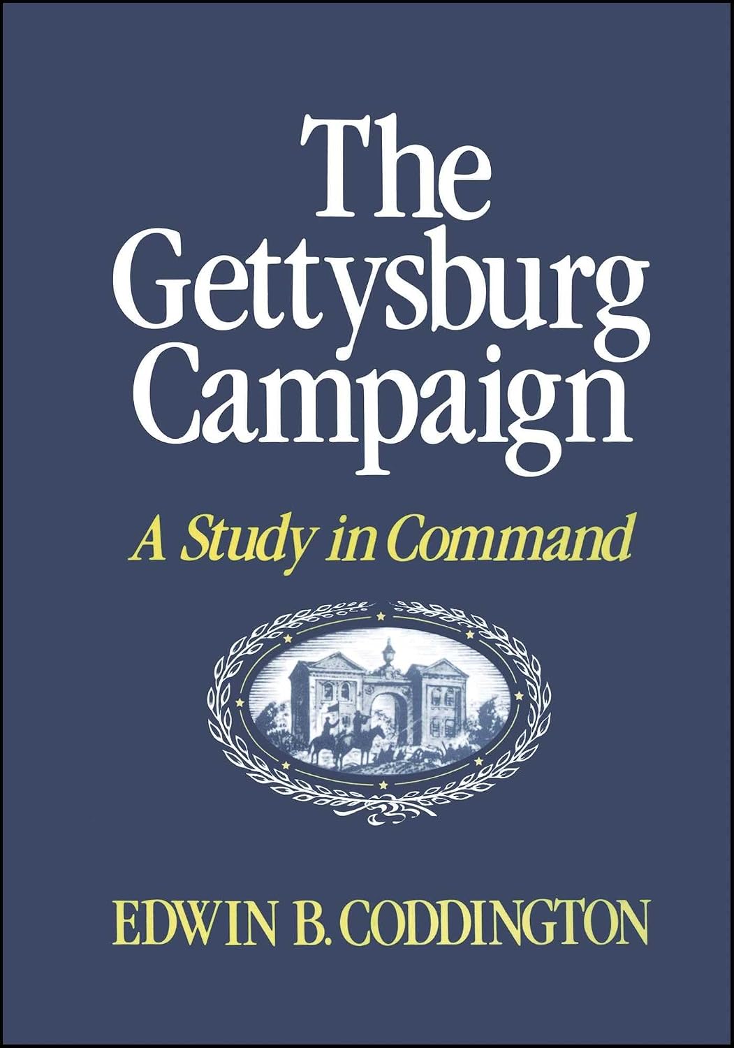 The Gettysburg Campaign: A Study in Command by Edwin B. Coddington — book cover