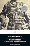 The Underdogs: A Novel of the Mexican Revolution by Mariano Azuela — book cover