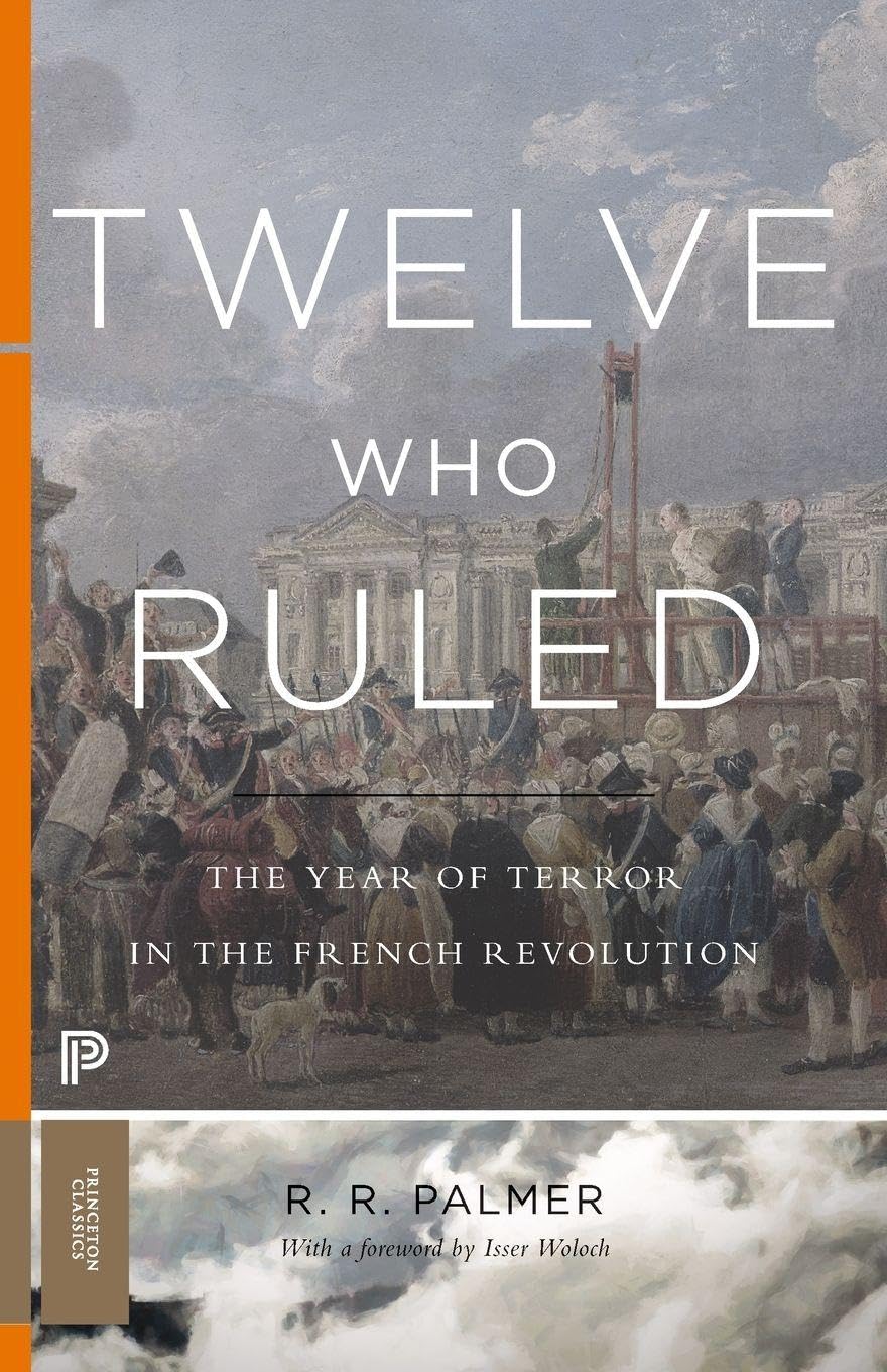 Twelve Who Ruled: The Year of the Terror in the French Revolution by R.R. Palmer — book cover