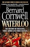 Waterloo: The History of Four Days, Three Armies and Three Battles by Bernard Cornwell — book cover